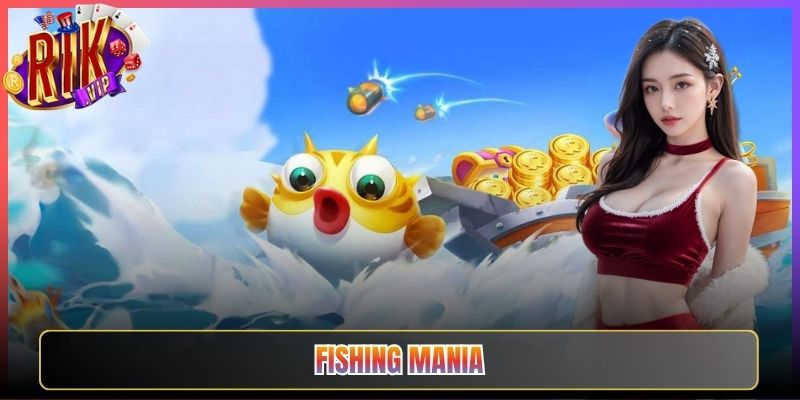 Fishing Mania Ở Rikvip Mở Ra Cuộc Săn Cá Đầy Hứng Khởi
