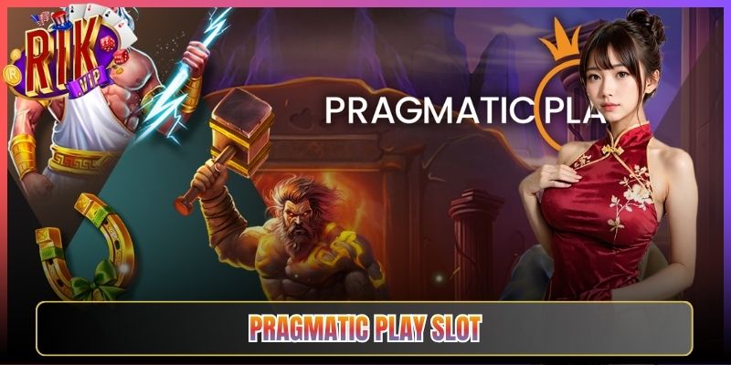 Pragmatic Play Slot Tại Rikvip Có Gì Hấp Dẫn