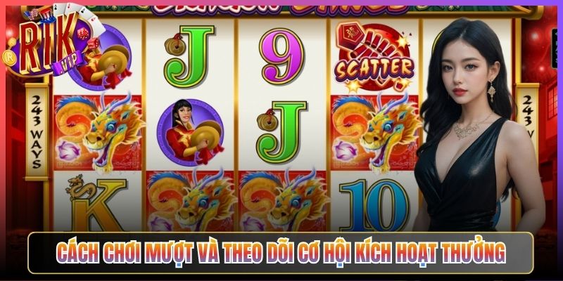 Cách Chơi Mượt Và Theo Dõi Cơ Hội Kích Hoạt Thưởng