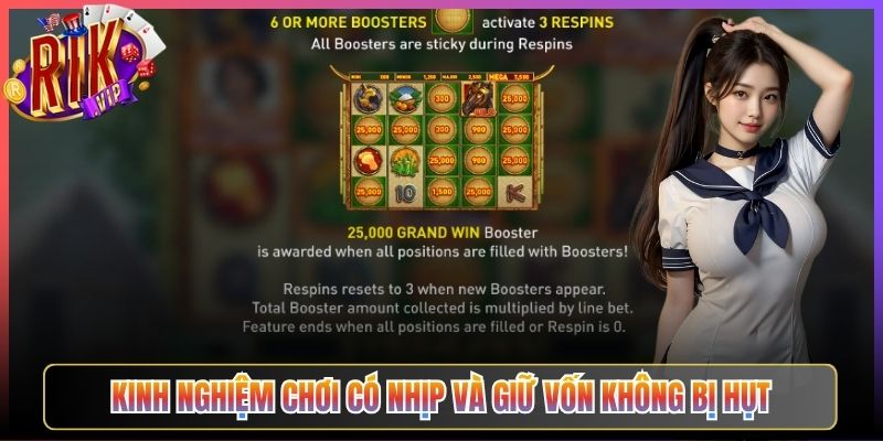 Kinh Nghiệm Chơi Có Nhịp Và Giữ Vốn Không Bị Hụt
